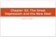 Austin Sperl Chapter 33: The Great Depression and the New Deal.