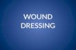 WOUND DRESSING. Wound It is a break in the continuity of the skin, mucous membranes, bone, or any body organ.