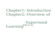 Chapter1: Introduction Chapter2: Overview of Supervised Learning 2006.01.20.