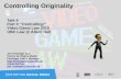 Controlling Originality Talk 9 Part C “Controlling” Video Game Law 2015 UBC Law @ Allard Hall Jon Festinger Q.C. Centre for Digital Media Festinger Law.