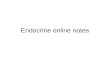 Endocrine online notes. Chapter 18 The Endocrine System The nervous and endocrine systems act as a coordinated interlocking supersystem, the neuroendocrine.