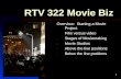 12/23/20151 RTV 322 Movie Biz Overview: Starting a Movie Project I. Film versus video II. Stages of Moviemaking III. Movie Studios IV. Above the line.
