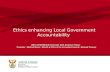 Ethics enhancing Local Government Accountability IMFO CONFERENCE 06 October 2015, Emperors’ Palace Presenter : Manfred Moses : ESAAG & Office of the Accountant-General,