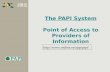 The PAPI System Point of Access to Providers of Information