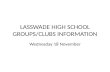 LASSWADE HIGH SCHOOL GROUPS/CLUBS INFORMATION Wednesday 18 November.