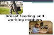 Breast feeding and working mothers. We need to work as early as possible !!!!