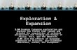 Exploration & Expansion 3.04 Examine European exploration and analyze the forces that caused and allowed the acquisition of colonial possessions and trading.