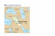 Mesopotamia. Meso-Potamos Meso Potamos Strengths of the Area Abundant fish & water fowl. Flood waters allow for good crops in the South. Hunting and.