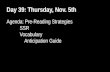 Day 39: Thursday, Nov. 5th Agenda: Pre-Reading Strategies SSR Vocabulary Anticipation Guide.