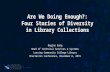 Are We Doing Enough?: Four Stories of Diversity in Library Collections Regina Gong Head of Technical Services & Systems Lansing Community College Library.