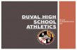 NCAA CLEARINGHOUSE DUVAL HIGH SCHOOL ATHLETICS.  What is the NCAA Clearinghouse?  The clearinghouse evaluates students courses, grades, and tests cores.