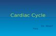 Cardiac Cycle Dr. Wasif Haq. Introduction Cardiac events that occur from beginning of one heartbeat to the beginning of the next. Inversely proportional.