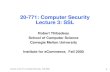 Lecture 3, 20-771: Computer Security, Fall 2000 1 20-771: Computer Security Lecture 3: SSL Robert Thibadeau School of Computer Science Carnegie Mellon.