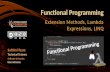 Functional Programming Extension Methods, Lambda Expressions, LINQ SoftUni Team Technical Trainers Software University .