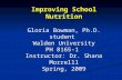 Improving School Nutrition Gloria Bowman, Ph.D. student Walden University PH 8165-1 Instructor: Dr. Shana Morrelll Spring, 2009.