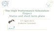 The High Performance Simulation Project Status and short term plans 17 th April 2013 Federico Carminati.