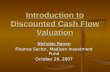 Introduction to Discounted Cash Flow Valuation Nicholas Ramm Finance Sector, Madison Investment Fund October 29, 2007.