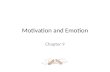 Motivation and Emotion Chapter 9. Chapter 9 Learning Objective Menu LO 9.1 Instinct and drive-reduction approaches motivation LO 9.1Instinct and drive-reduction.
