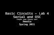 Basic Circuits – Lab 4 Serial and OSC (maybe some theory too) Xmedia Spring 2011.
