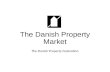 The Danish Property Market The Danish Property Federation.