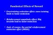 Paradoxical Effects of Reward Overtraining extinction effect: more training leads to faster extinction Reinforcement magnitude effect: Big rewards lead.