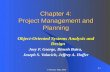 4-1 © Prentice Hall, 2004 Chapter 4: Project Management and Planning Object-Oriented Systems Analysis and Design Joey F. George, Dinesh Batra, Joseph S.