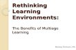 Rethinking Learning Environments: The Benefits of Multiage Learning Melissa Pinkham, MA.