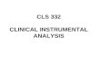 CLS 332 CLINICAL INSTRUMENTAL ANALYSIS. A VISIBLE ABSORPTION SPECTROMETER.