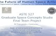 The Future of Human Space Activity US Department of Space : Catalyst for 21 st Century Global Development ASTE 527 Graduate Space Concepts Studio Final.
