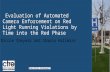 Evaluation of Automated Camera Enforcement on Red Light Running Violations by Time into the Red Phase Nicole Oneyear and Shauna Hallmark.