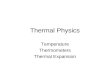 Thermal Physics Temperature Thermometers Thermal Expansion.
