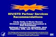 HIV/STD Partner Services Recommendations Cindy Getty & Rheta Barnes Divisions of HIV/AIDS Prevention & STD Prevention National Centers for HIV/AIDS, Viral.