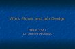 Work Flows and Job Design MANA 3320 Dr. Jeanne Michalski.