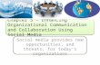 Social media provides new opportunities, and threats, for today’s organizations Chapter 5 - Enhancing Organizational Communication and Collaboration Using.