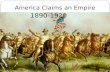 1890-1920 America Claims an Empire. Section 1: Imperialism & America Main Idea: beginning in 1867 & continuing through the century, global competition.