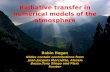 Radiative transfer in numerical models of the atmosphere Robin Hogan Slides contain contributions from Jean-Jacques Morcrette, Alessio Bozzo,Tony Slingo.