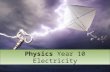 Year 10 Science 20121 Physics Year 10 Electricity.