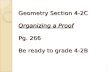 1 Geometry Section 4-2C Organizing a Proof Pg. 266 Be ready to grade 4-2B.