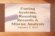 February 1, 2012 Cueing Systems, Running Records & Miscue Analysis.