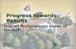 Progress towards Results Overall Performance Study of the GEF.