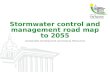 Stormwater control and management road map to 2055 Sustainable Development and Natural Resources.