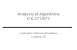 Analysis of Algorithms CS 477/677 Instructor: Monica Nicolescu Lecture 20.