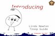 Introducing 1 Linda Newton Troop Guide. Leveraging Diversity through Inclusiveness 2.