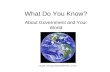 What Do You Know? About Government and Your World rst.gsfc.nasa.gov/Sect16/Sect16_1.html.