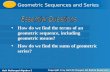 Holt McDougal Algebra 2 Geometric Sequences and Series Holt Algebra 2Holt McDougal Algebra 2 How do we find the terms of an geometric sequence, including.