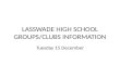 LASSWADE HIGH SCHOOL GROUPS/CLUBS INFORMATION Tuesday 15 December.