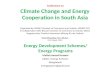 Conference on Climate Change and Energy Cooperation in South Asia Organized by: SAARC Chamber of Commerce and Industry (SAARC CCI) In Collaboration with: