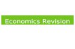 Economics Revision. Question 1 Provide THREE characteristics of a developing economy.