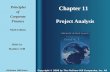 Chapter 11 Principles PrinciplesofCorporateFinance Ninth Edition Project Analysis Slides by Matthew Will Copyright © 2008 by The McGraw-Hill Companies,