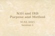 NIH and IRB Purpose and Method M.Ed. 6085 Session 2.